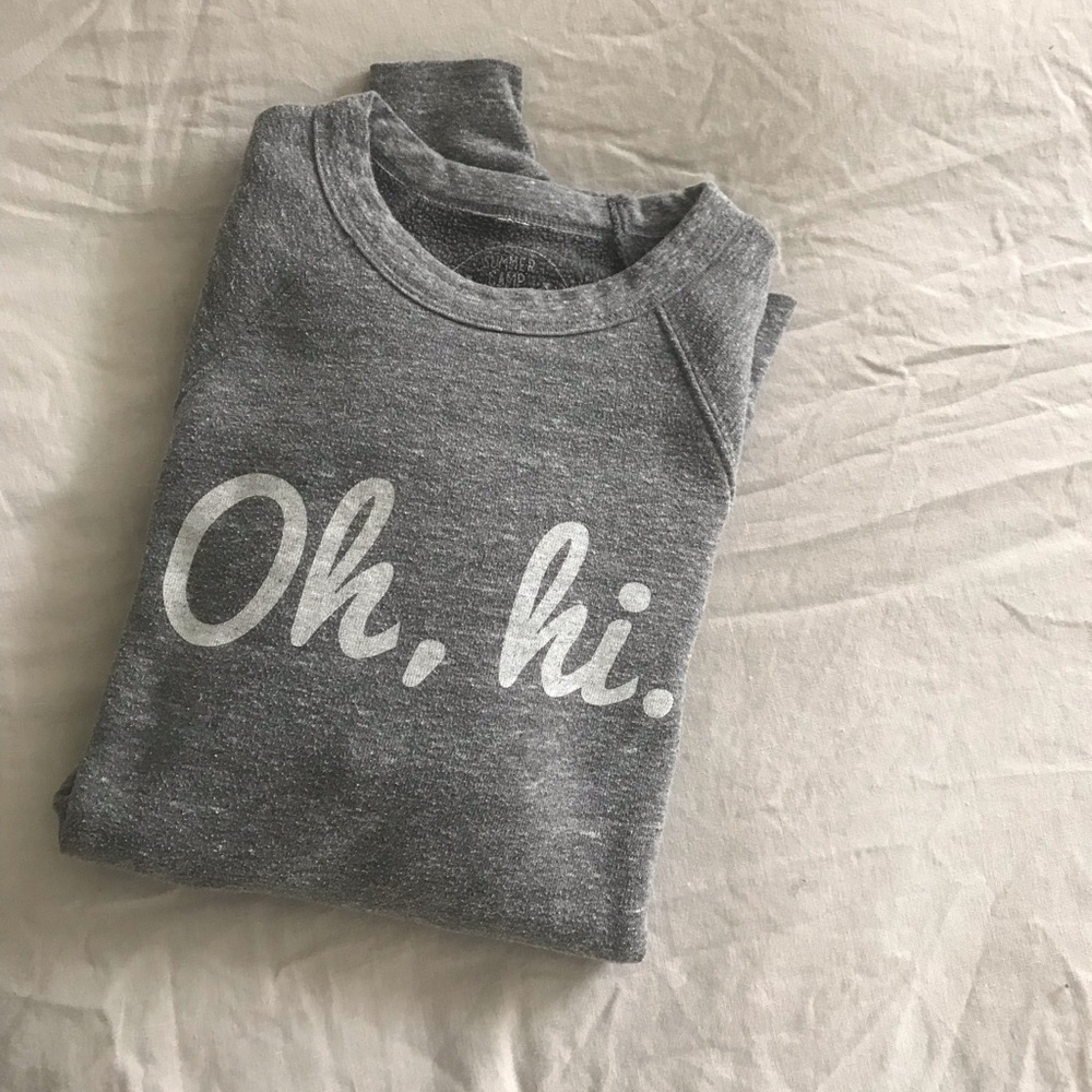 NWOT // OH, HI! Sweatshirt